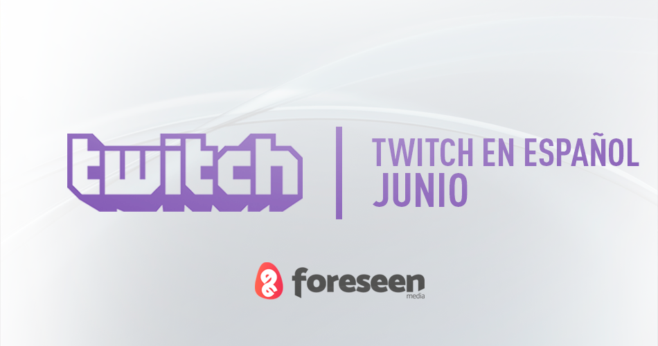 Twitch en español en junio 2018